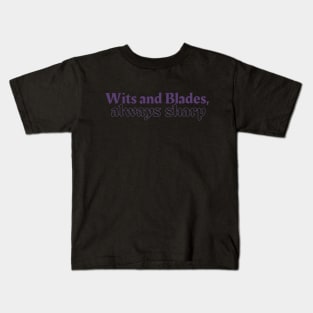 Wits and Blades, Always Sharp Kids T-Shirt